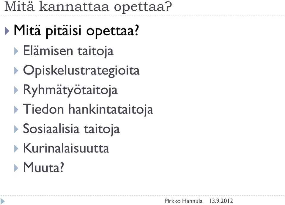 Elämisen taitoja Opiskelustrategioita