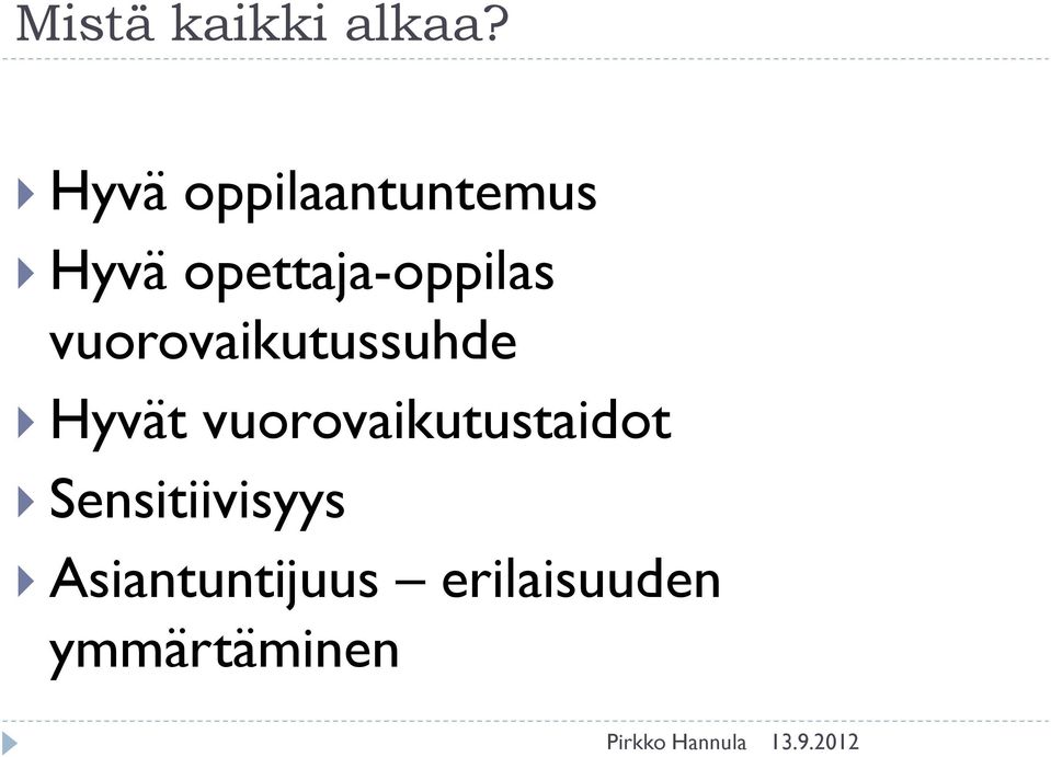 opettaja-oppilas vuorovaikutussuhde