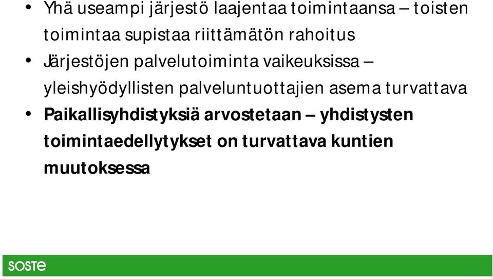 yleishyödyllisten palveluntuottajien asema turvattava