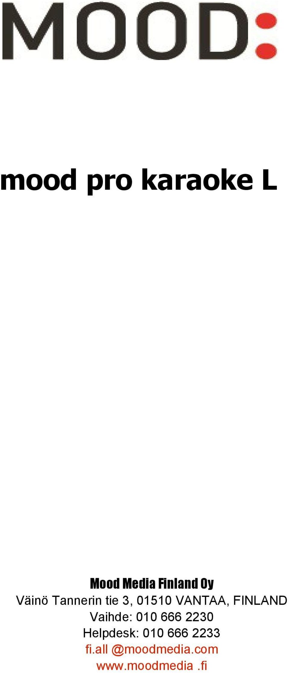 FINLAND Vaihde: 010 666 2230 Helpdesk: