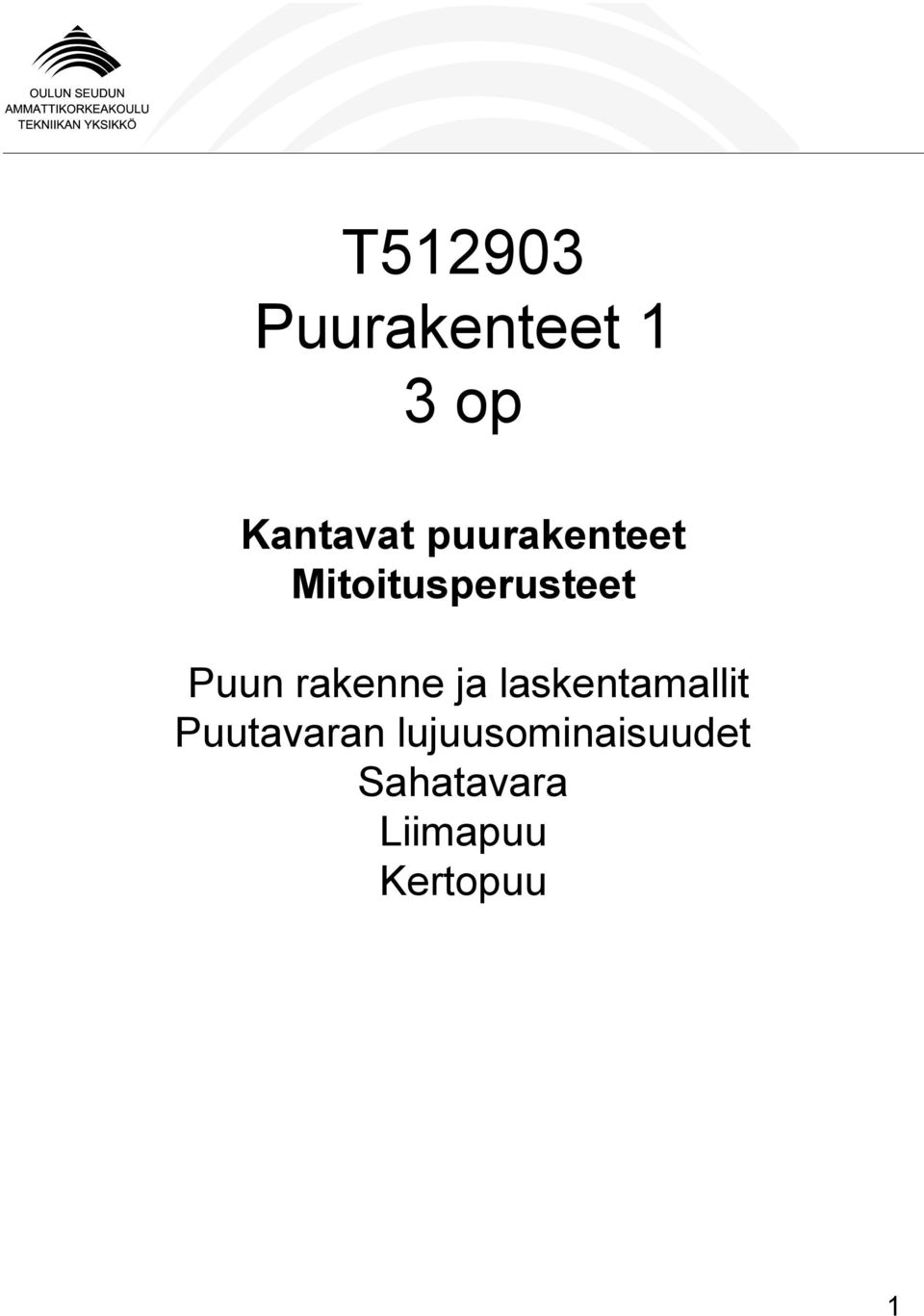 ja laskentamallit Puutavaran