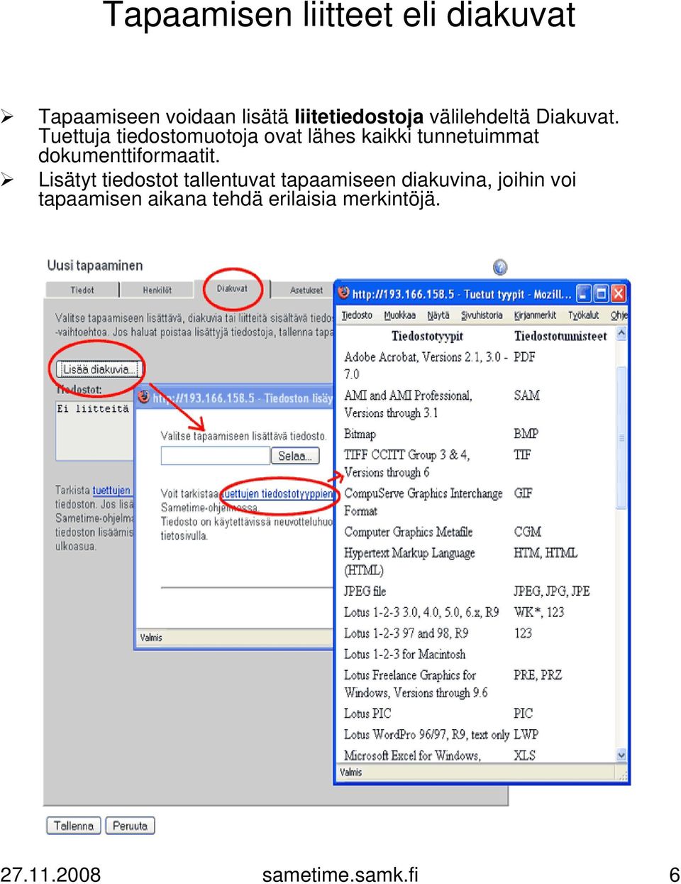 Tuettuja tiedostomuotoja ovat lähes kaikki tunnetuimmat dokumenttiformaatit.