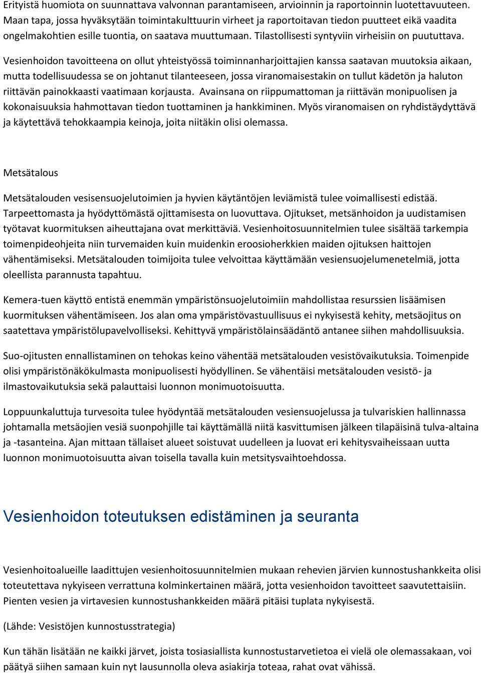 Tilastollisesti syntyviin virheisiin on puututtava.