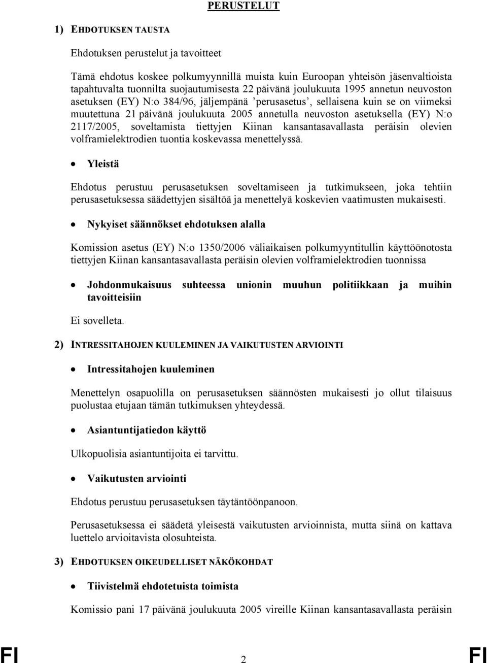 2117/2005, soveltamista tiettyjen Kiinan kansantasavallasta peräisin olevien volframielektrodien tuontia koskevassa menettelyssä.