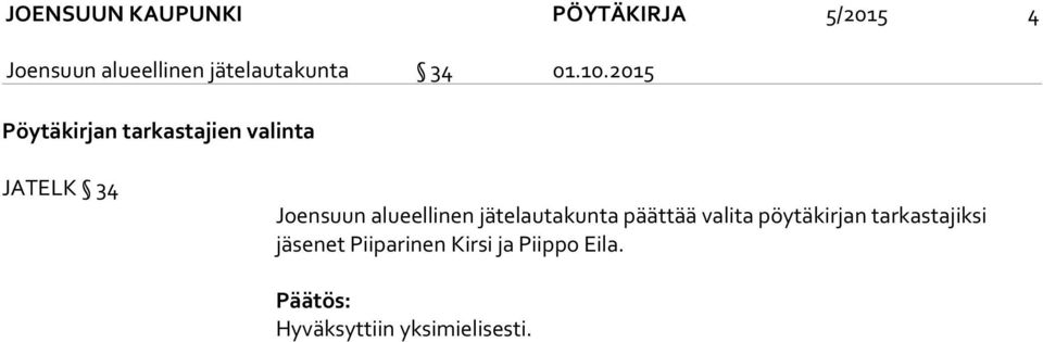 2015 Pöytäkirjan tarkastajien valinta JATELK 34 Joensuun alueellinen