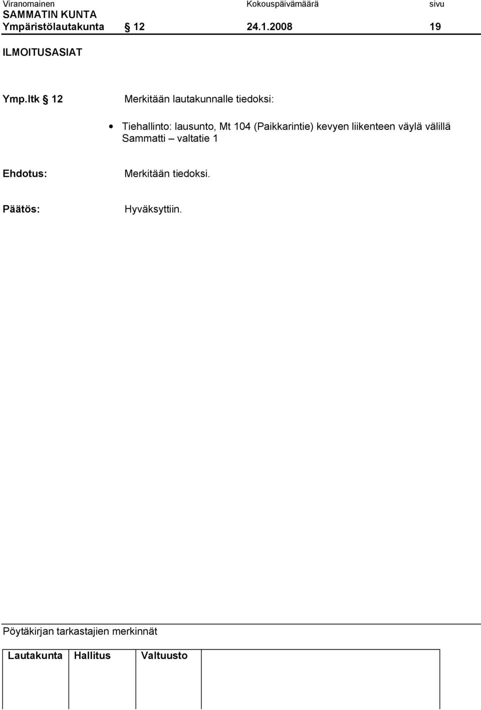 lausunto, Mt 104 (Paikkarintie) kevyen liikenteen