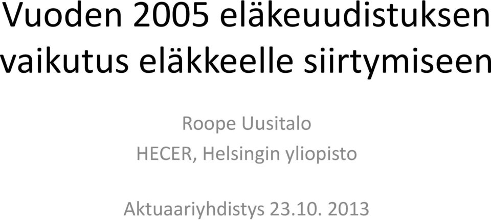 Roope Uusitalo HECER, Helsingin