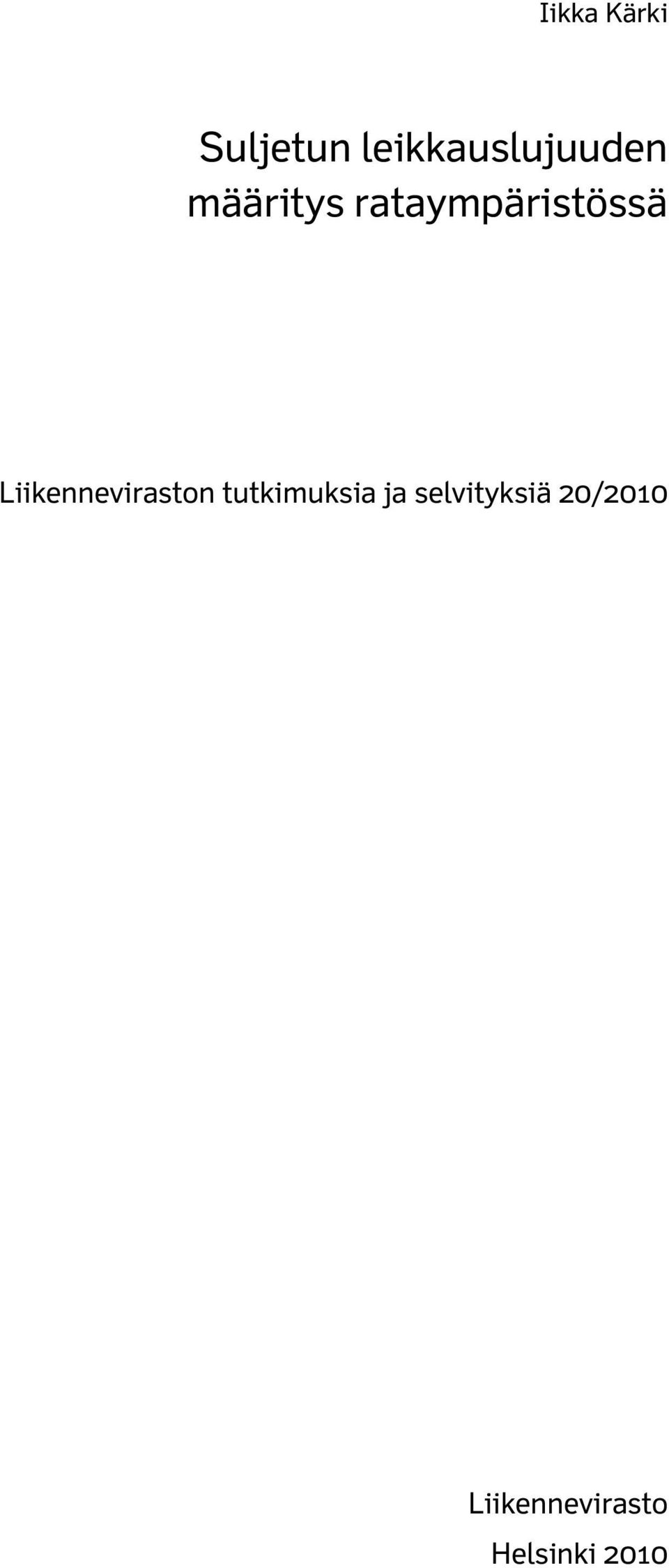 rataympäristössä Liikenneviraston