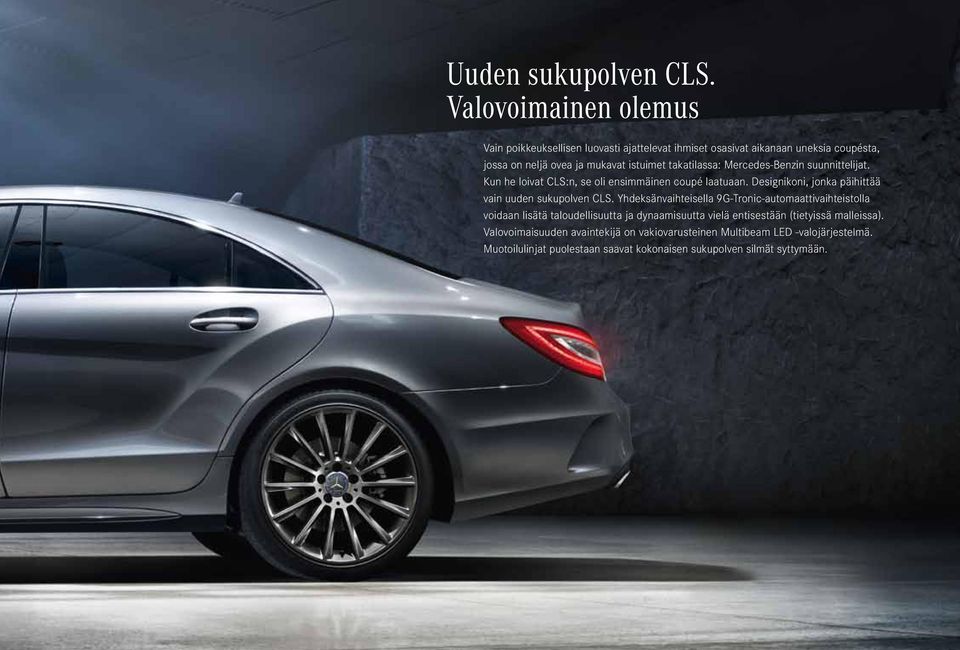takatilassa: Mercedes-Benzin suunnittelijat. Kun he loivat CLS:n, se oli ensimmäinen coupé laatuaan. Designikoni, jonka päihittää vain uuden sukupolven CLS.