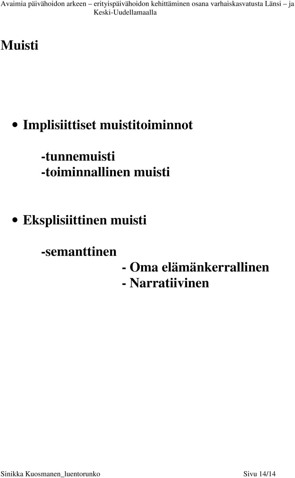 Eksplisiittinen muisti -semanttinen - Oma