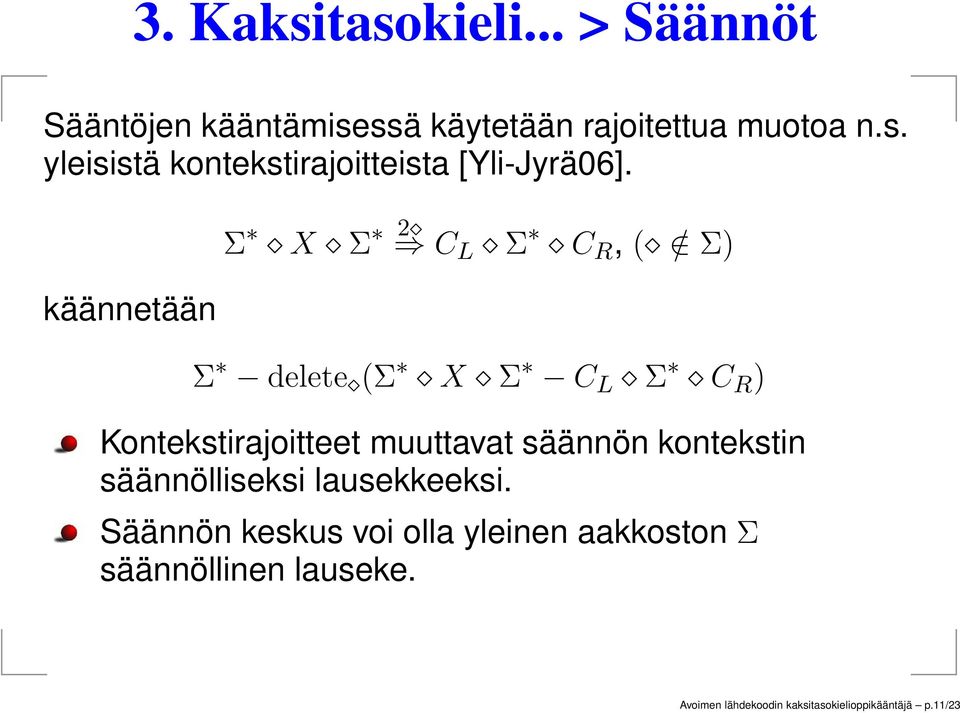 säännön kontekstin säännölliseksi lausekkeeksi.
