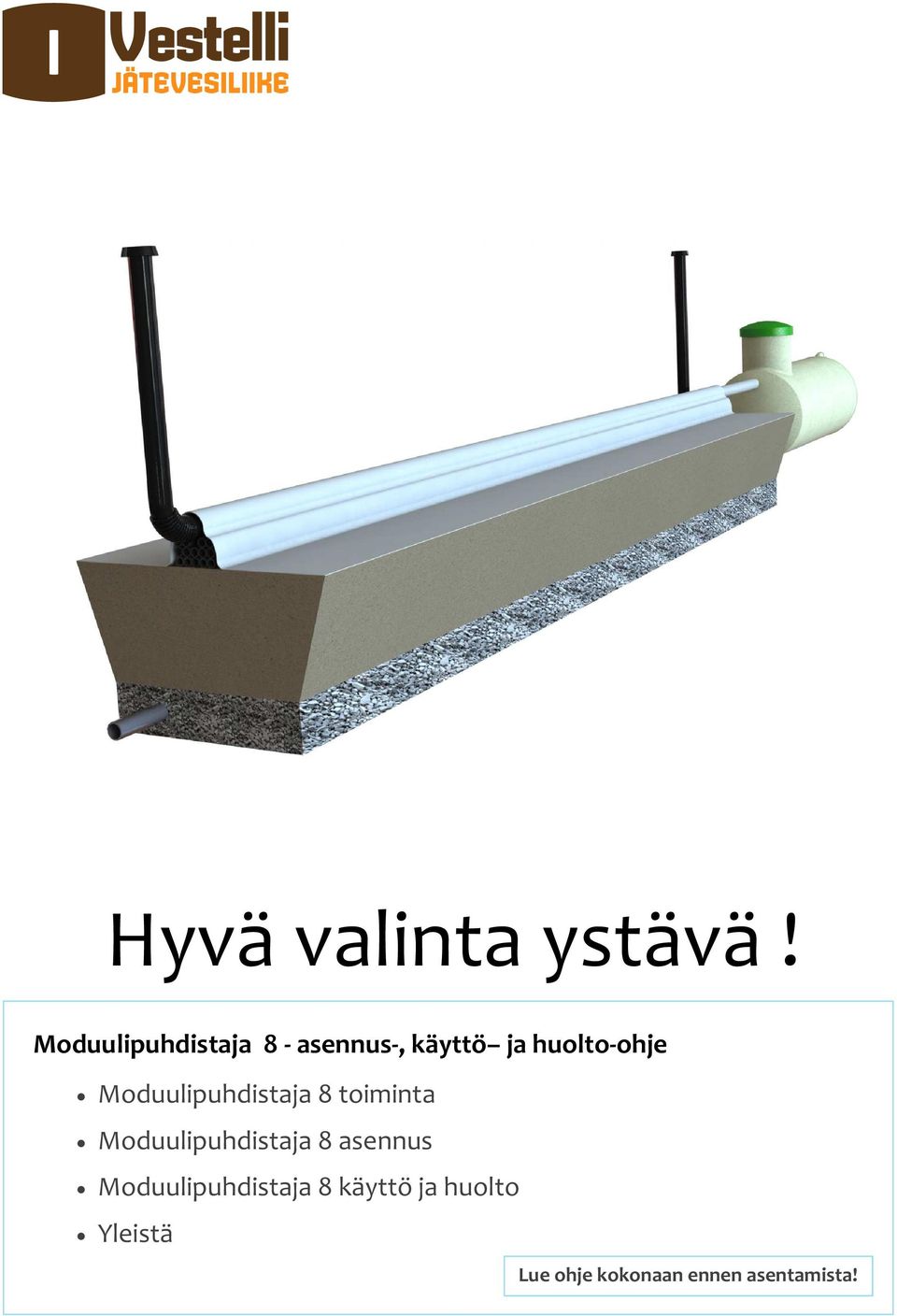 Moduulipuhdistaja 8 toiminta Moduulipuhdistaja 8