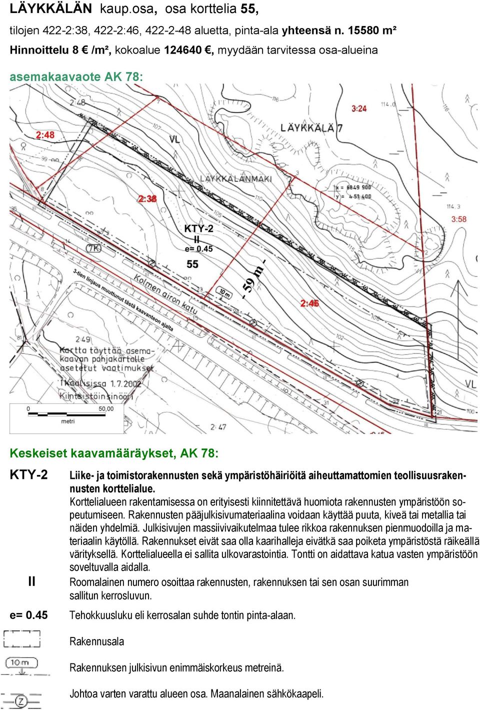 aiheuttamattomien teollisuusrakennusten korttelialue. Korttelialueen rakentamisessa on erityisesti kiinnitettävä huomiota rakennusten ympäristöön sopeutumiseen.