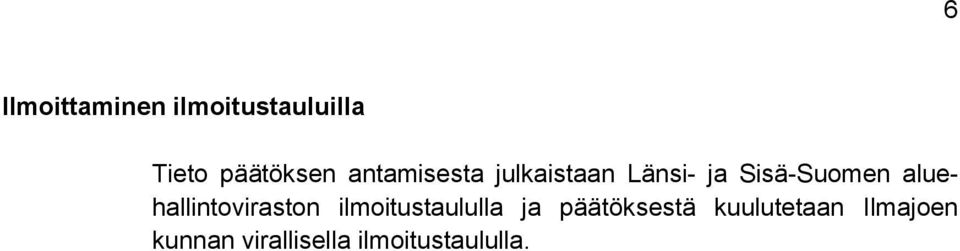 aluehallintoviraston ilmoitustaululla ja