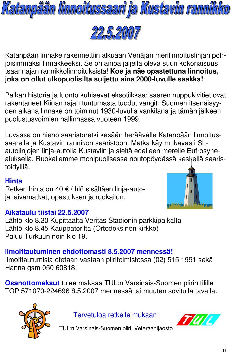 Paikan historia ja luonto kuhisevat eksotiikkaa: saaren nuppukivitiet ovat rakentaneet Kiinan rajan tuntumasta tuodut vangit.