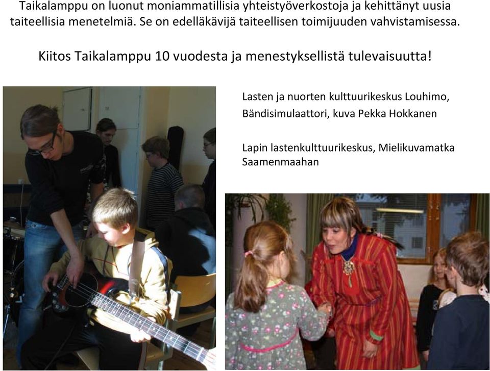 Kiitos Taikalamppu 10 vuodesta ja menestyksellistä tulevaisuutta!