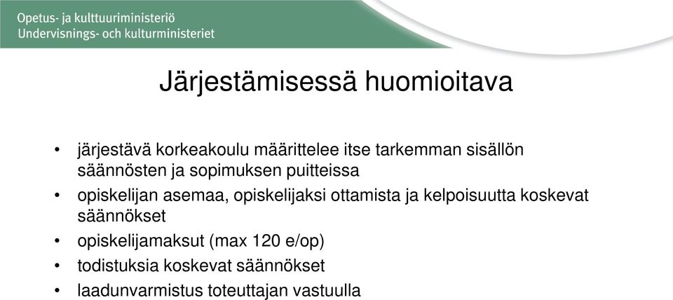 opiskelijaksi ottamista ja kelpoisuutta koskevat säännökset