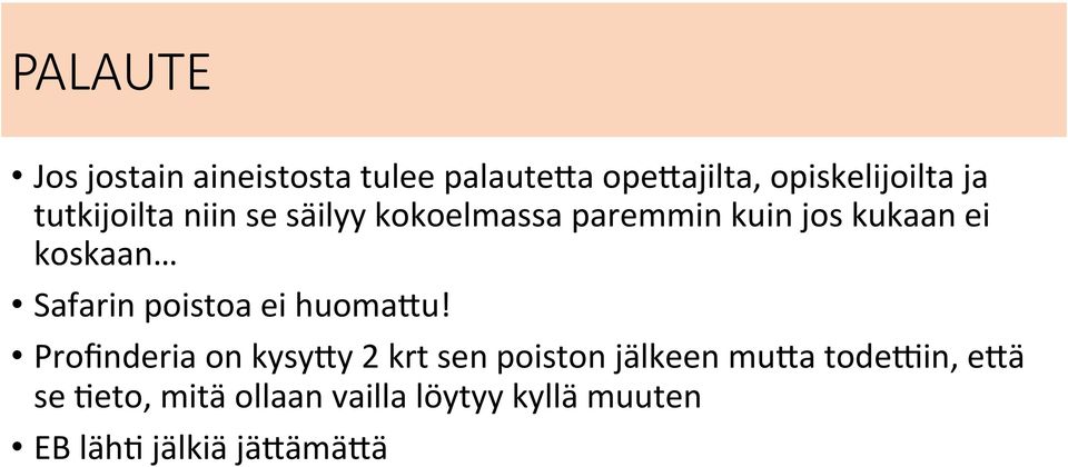 Safarin poistoa ei huomaau!