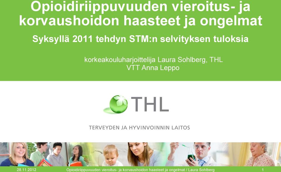 korkeakouluharjoittelija Laura Sohlberg, THL VTT Anna Leppo 28.11.