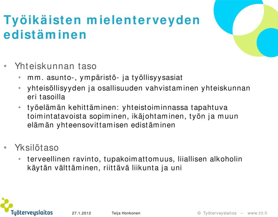 tasoilla työelämän kehittäminen: yhteistoiminnassa tapahtuva toimintatavoista sopiminen, ikäjohtaminen, työn