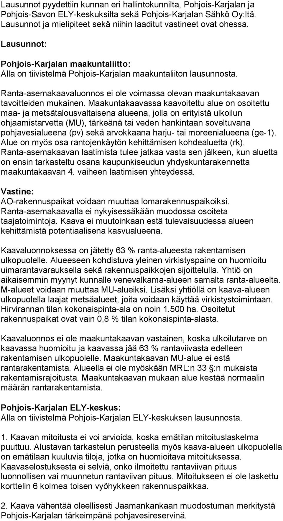 Ranta-asemakaavaluonnos ei ole voimassa olevan maakuntakaavan tavoitteiden mukainen.