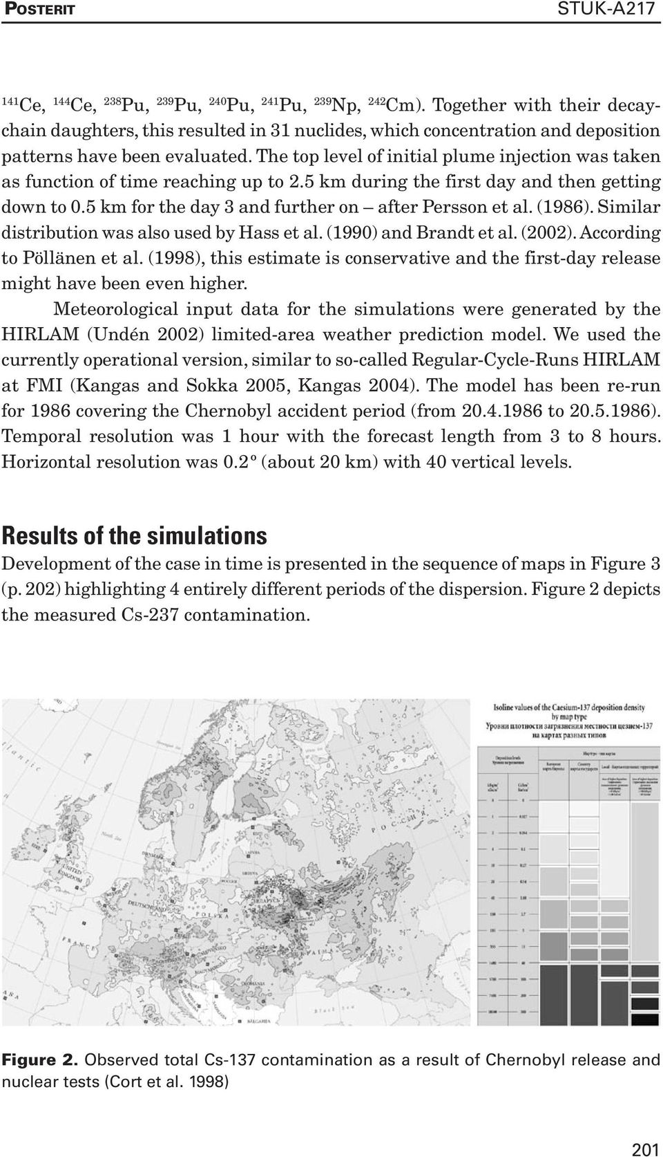 The top level of initial plume injection was taken as function of time reaching up to 2.5 km during the first day and then getting down to 0.5 km for the day 3 and further on after Persson et al.