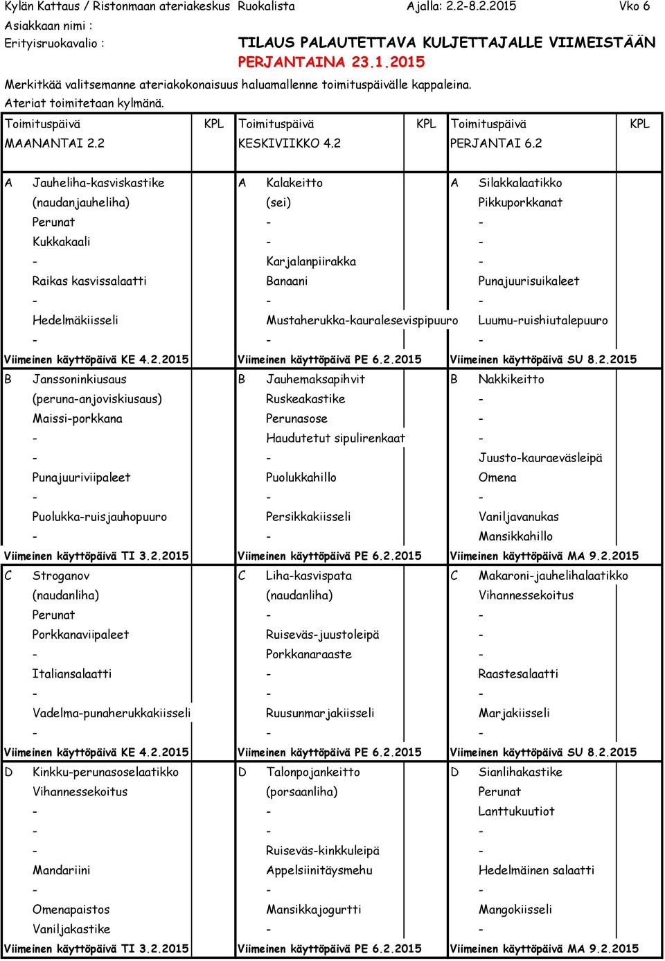 Mustaherukka-kauralesevispipuuro Luumu-ruishiutalepuuro Viimeinen käyttöpäivä KE 4.2.