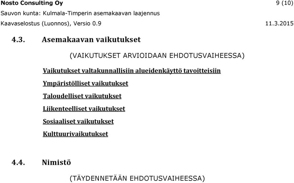 valtakunnallisiin alueidenkäyttö tavoitteisiin Ympäristölliset vaikutukset