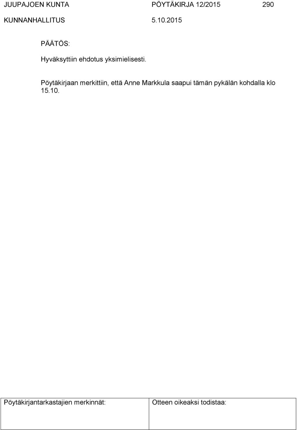 yksimielisesti.