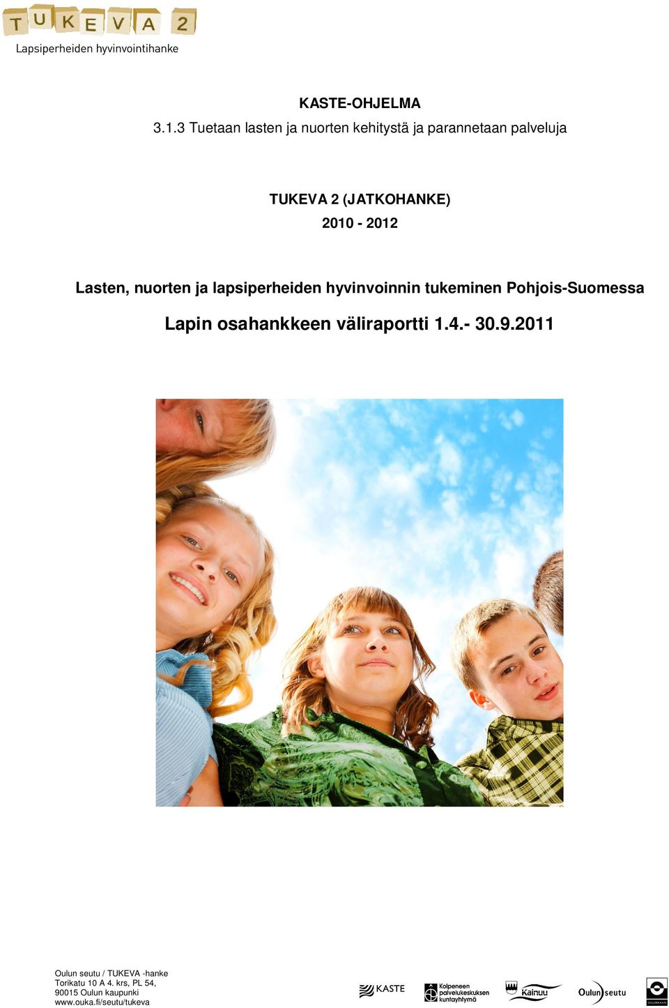 (JATKOHANKE) 2010-2012 Lasten, nuorten ja lapsiperheiden hyvinvoinnin tukeminen