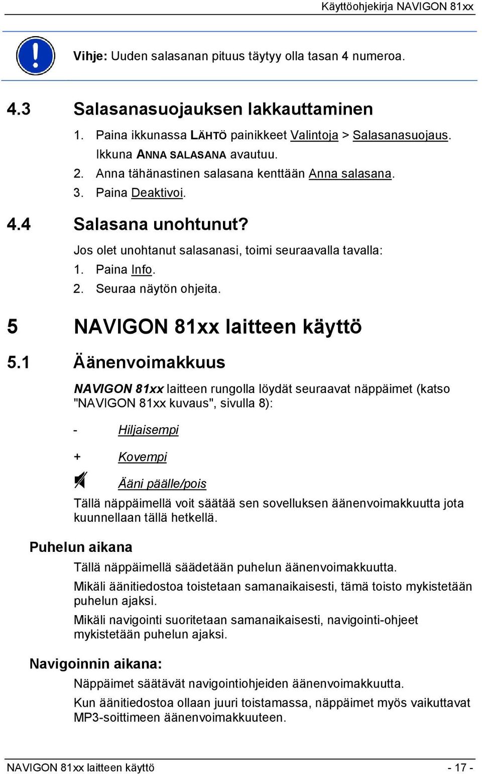 5 NAVIGON 81xx laitteen käyttö 5.