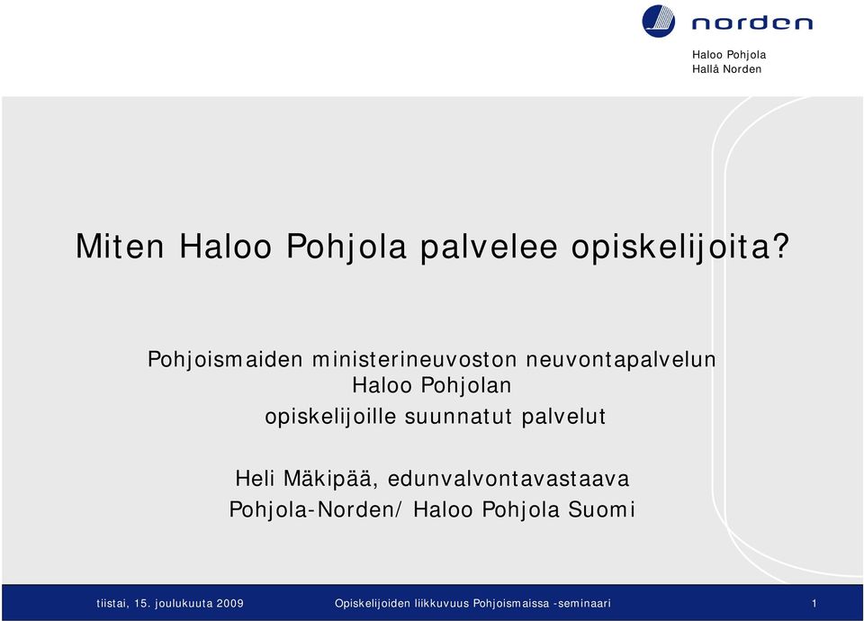 opiskelijoille suunnatut palvelut Heli Mäkipää,