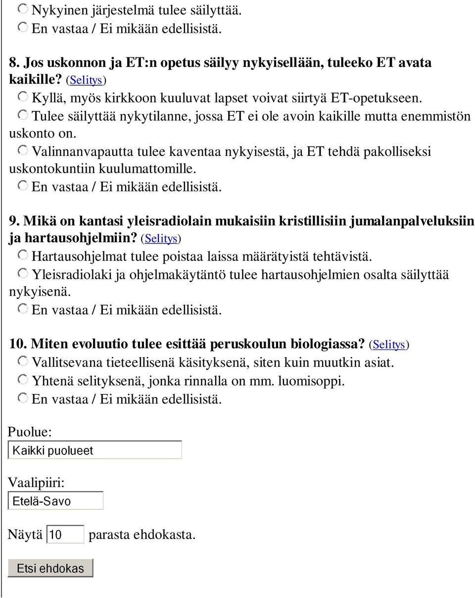 Mikä on kantasi yleisradiolain mukaisiin kristillisiin jumalanpalveluksiin ja hartausohjelmiin? (Selitys) Hartausohjelmat tulee poistaa laissa määrätyistä tehtävistä.