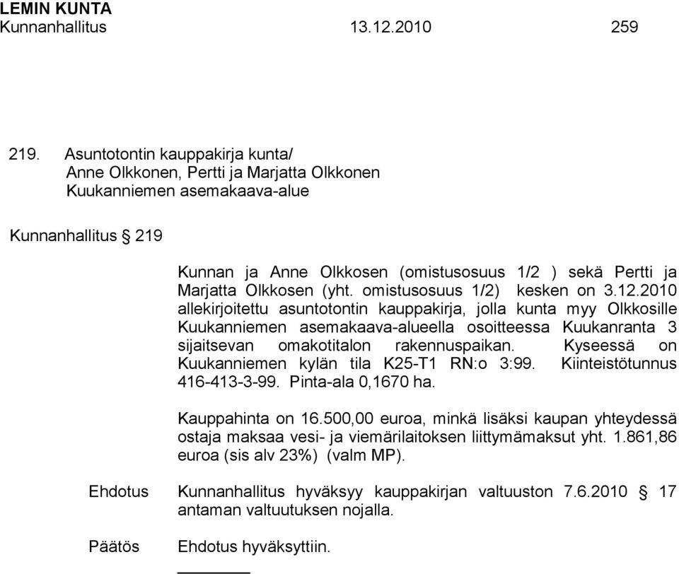 (yht. omistusosuus 1/2) kesken on 3.12.
