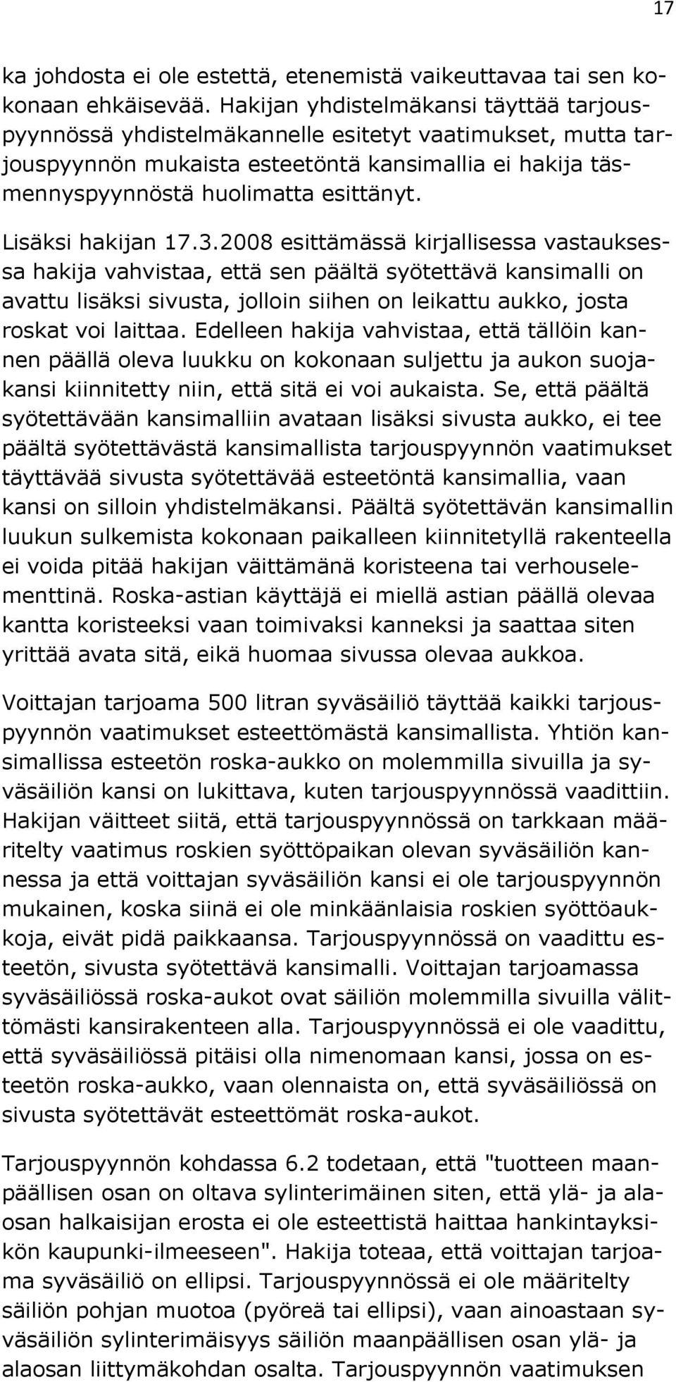 Lisäksi hakijan 17.3.