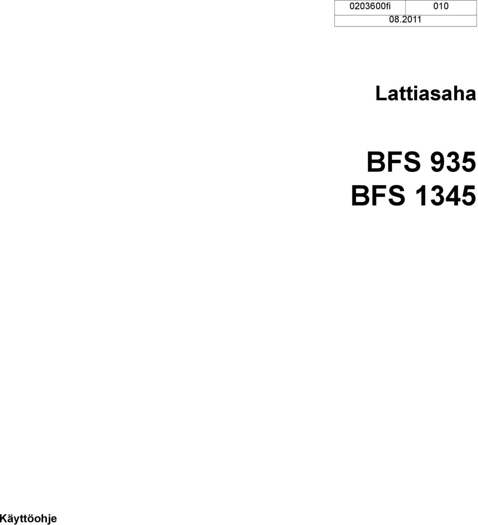 Lattiasaha BFS