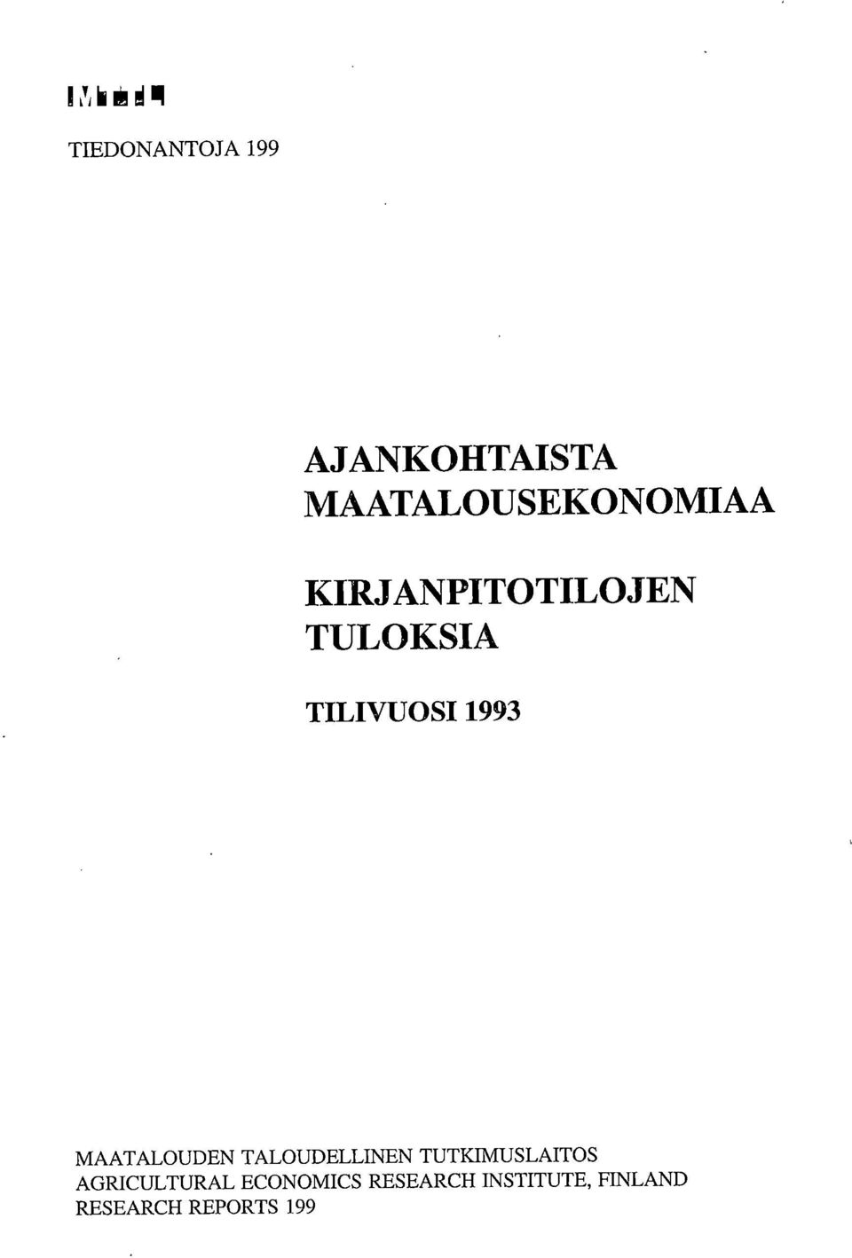 TILIVUOSI 1993 MAATALOUDE TALOUDELLIE