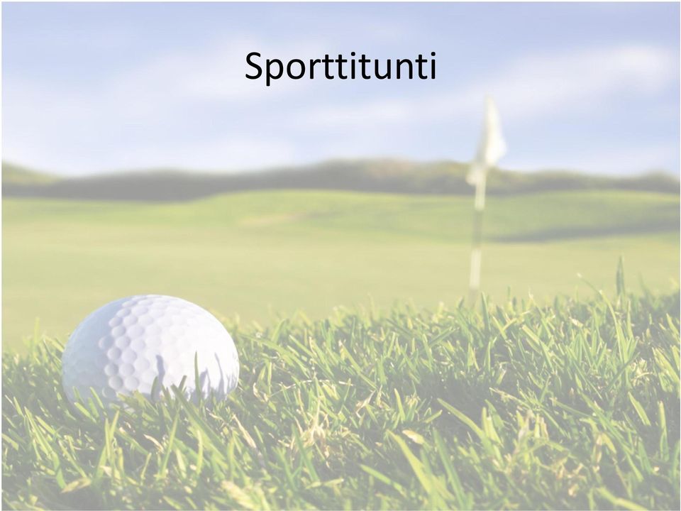 toivottavasti myös omaehtoisesti aktiivisia lapsia ja nuoria Sporttitunnit (Nordcenter) 8.6.
