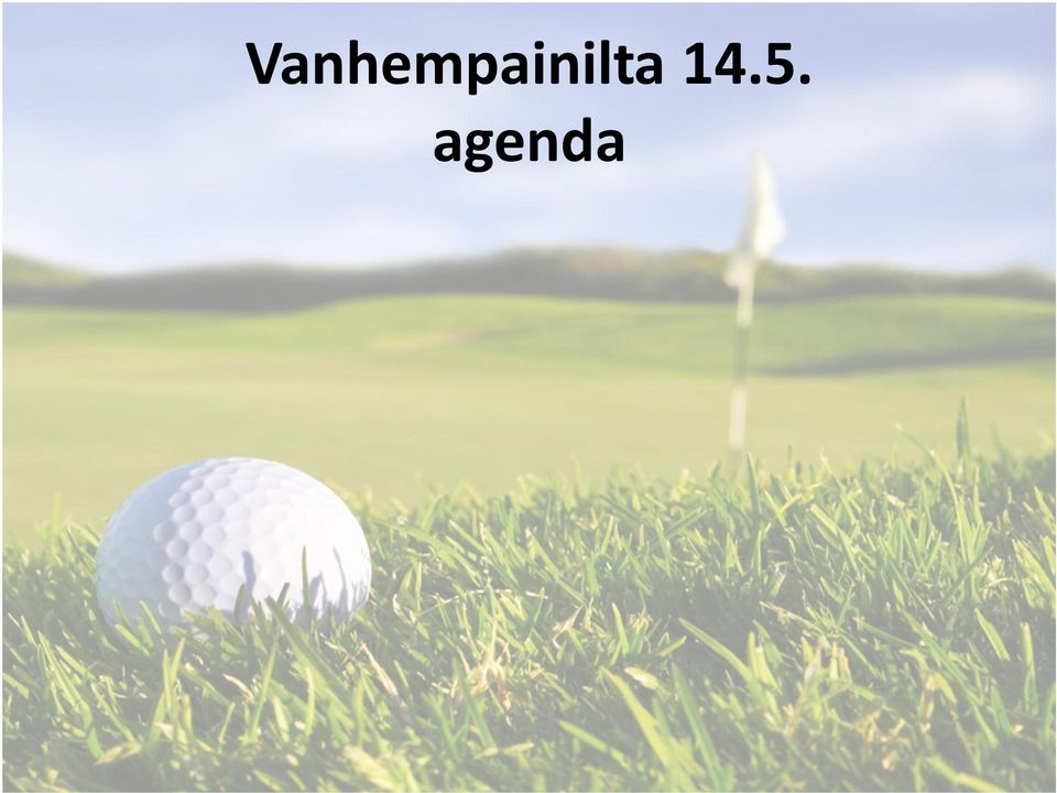 Tommi Stude Kesän golftoiminta / Pia Koivuranta Golfleikkikoulu Alkeiskurssit ja ryhmä Harrasteryhmät