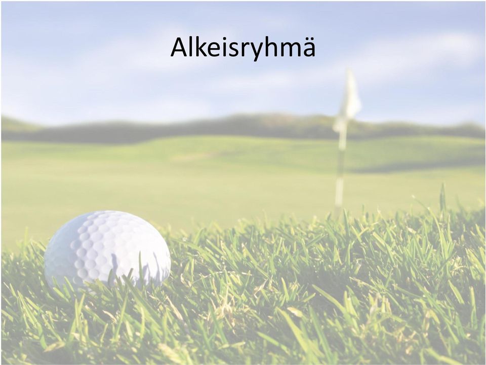 Alkeisryhmä, Nordcenter (alkeiskurssin käyneille 7-vuotta