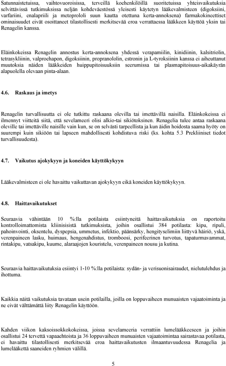 Renagelin kanssa.