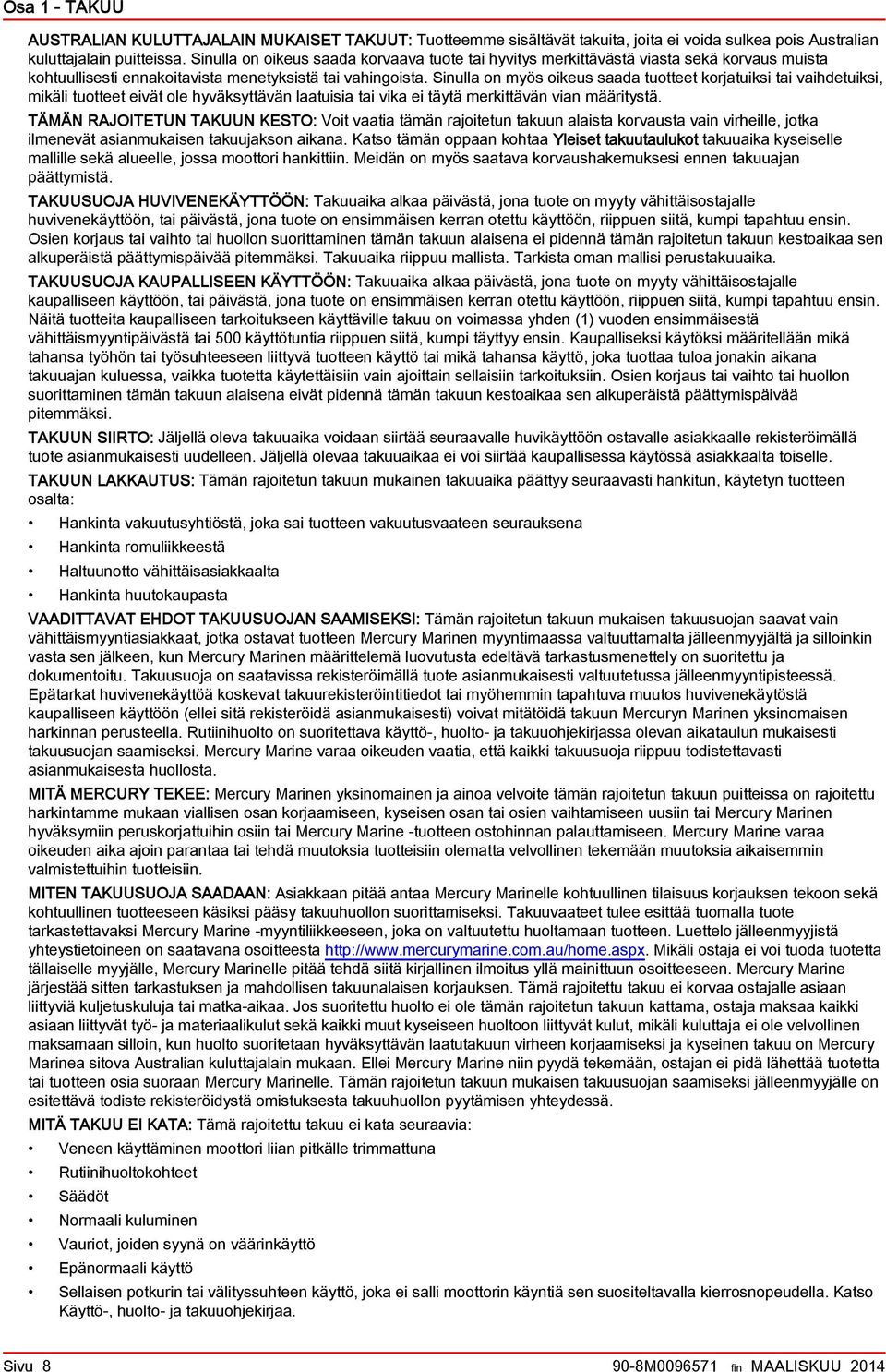 Sinull on myös oikeus sd tuotteet korjtuiksi ti vihdetuiksi, mikäli tuotteet eivät ole hyväksyttävän ltuisi ti vik ei täytä merkittävän vin määritystä.