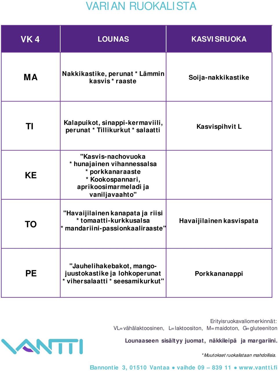 aprikoosimarmeladi ja vaniljavaahto" "Havaijilainen kanapata ja riisi *tomaatti-kurkkusalsa