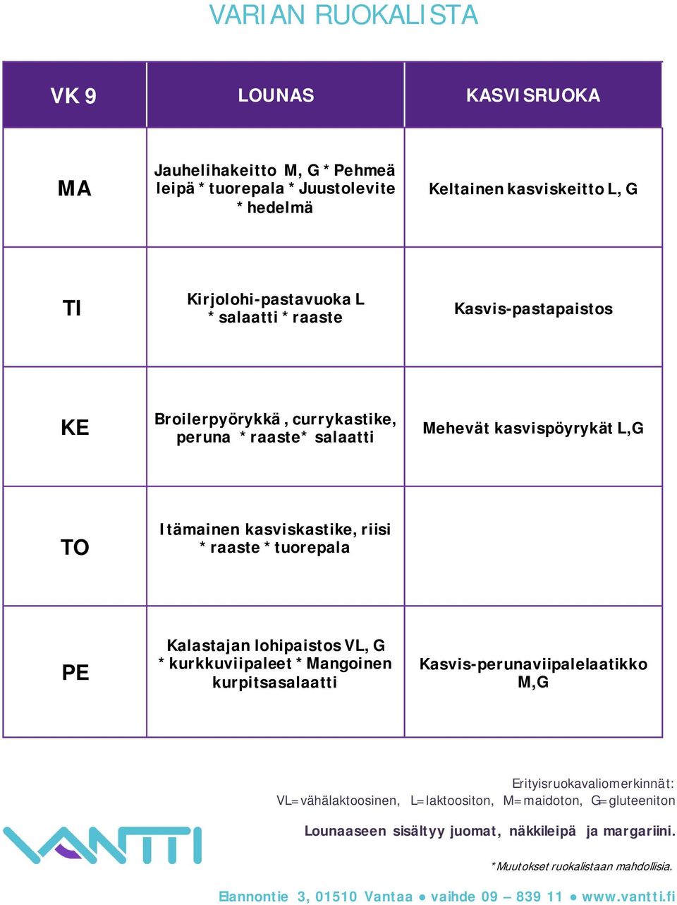 currykastike, peruna *raaste* salaatti Mehevät kasvispöyrykät L,G Itämainen kasviskastike, riisi *raaste