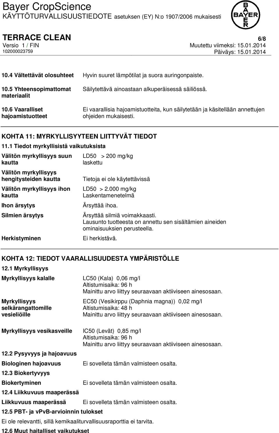 KOHTA 11: MYRKYLLISYYTEEN LIITTYVÄT TIEDOT 11.