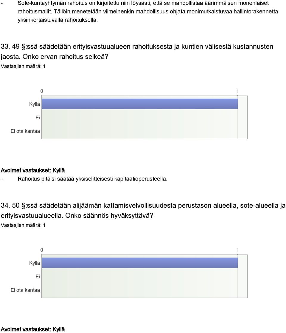 49 :ssä säädetään erityisvastuualueen rahoituksesta ja kuntien välisestä kustannusten jaosta. Onko ervan rahoitus selkeä?