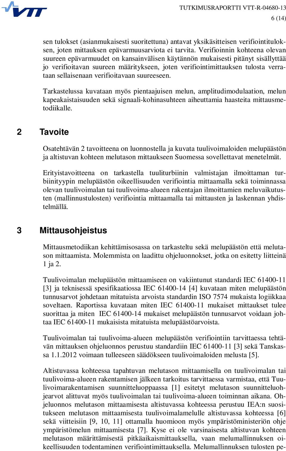 sellaisenaan verifioitavaan suureeseen.
