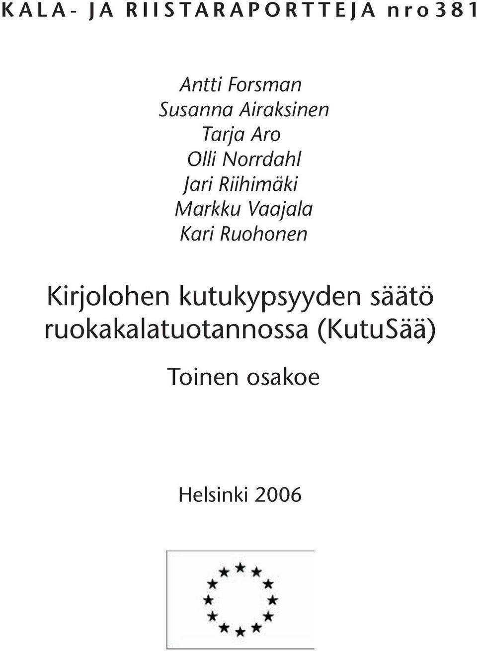 Markku Vaajala Kari Ruohonen Kirjolohen kutukypsyyden