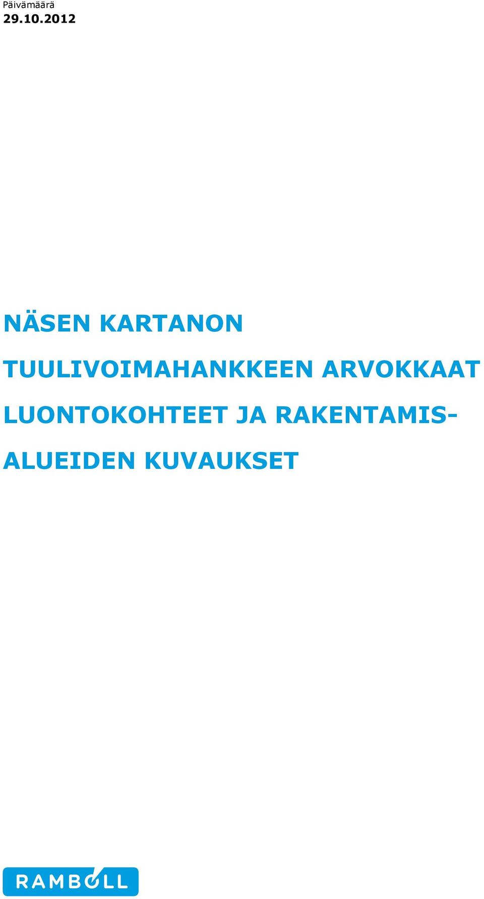 TUULIVOIMAHANKKEEN ARVOKKAAT