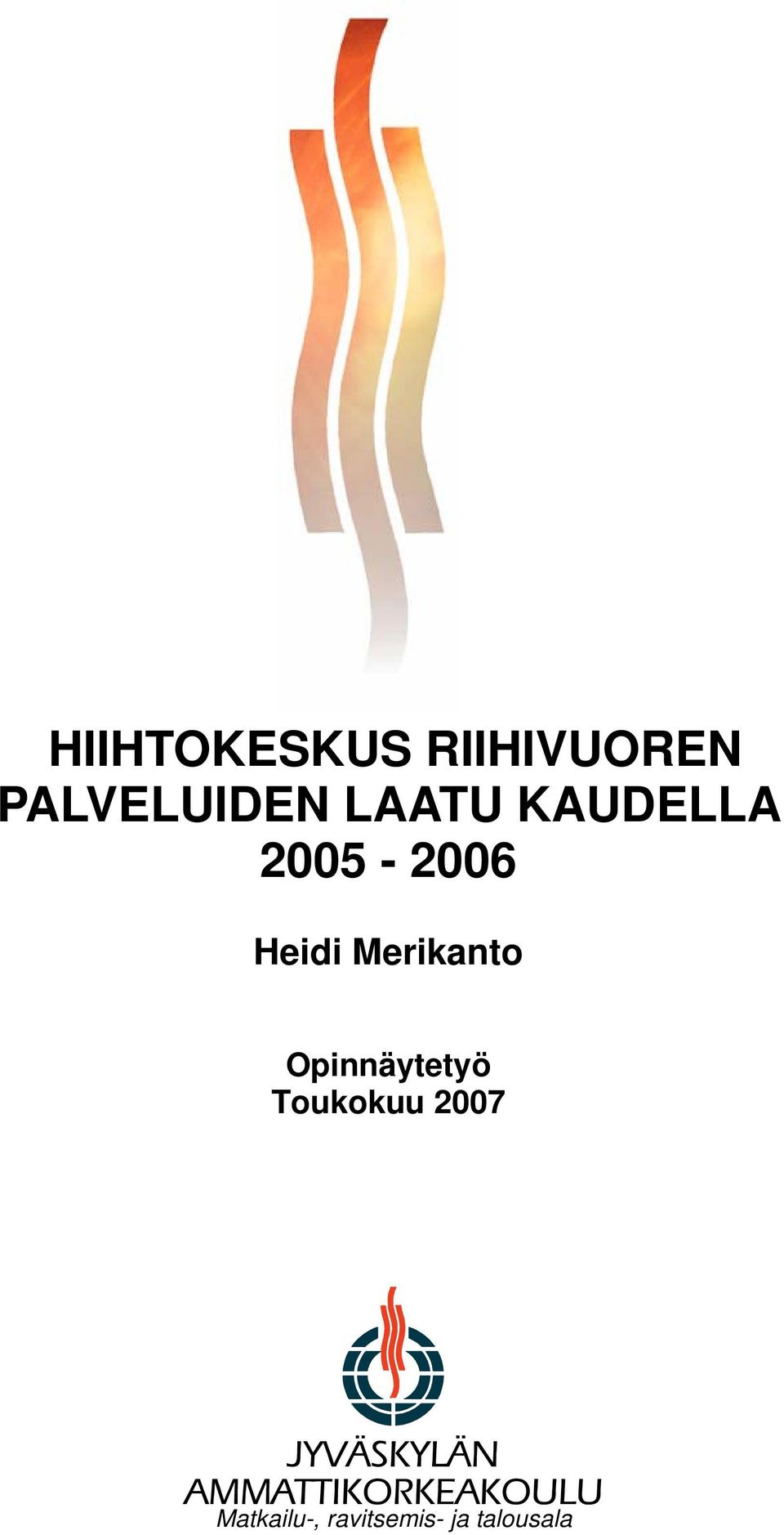 2005-2006 Heidi Merikanto